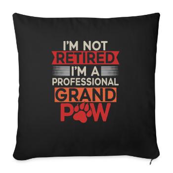 Je ne suis pas à la retraite chez un professionnel Grand Paw Dogs - Housse de coussin décorative 45 x 45 cm - noir - Devant