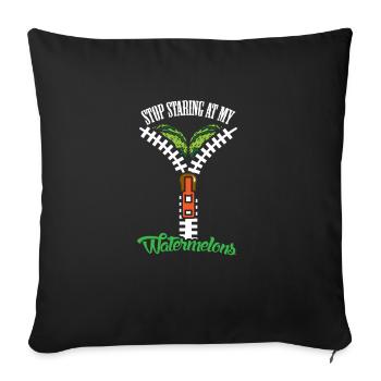 Watermelons Stop Staring Women Boobs - Sofakissenbezug 45 x 45 cm - Schwarz - Vorne