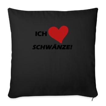 Ich liebe Schwänze shirt Penis, Männer - Sofakissenbezug 45 x 45 cm - Schwarz - Vorne