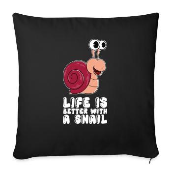 Life is better with a snail - Sofa pillowcase 17,3'' x 17,3'' (45 x 45 cm) - black - Front