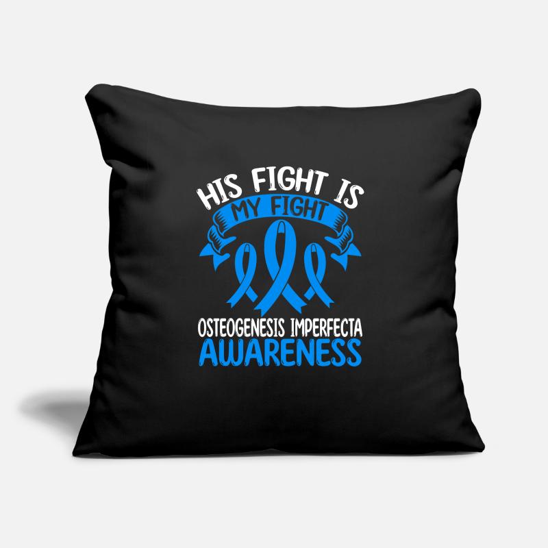 Ostéogenèse imparfaite Son combat est mon combat Housse de coussin décorative 45 x 45 cm