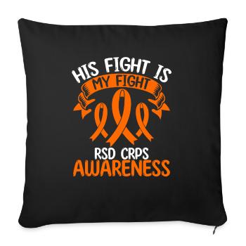 RSD CRPS Ribbon Month His Fight is my Fight - Sofa pillowcase 17,3'' x 17,3'' (45 x 45 cm) - black - Front