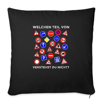 Lustiger Spruch Fahrlehrer Verkehrsschild Schilder - Sofakissenbezug 45 x 45 cm - Schwarz - Vorne