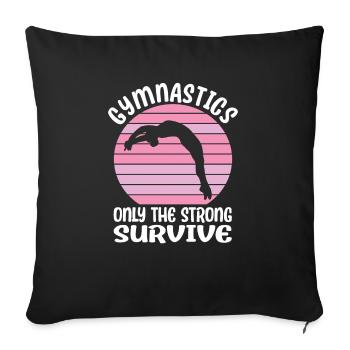 Gymnastics Only The Strong Survive Tumble Acrobat - Sofa pillowcase 17,3'' x 17,3'' (45 x 45 cm) - black - Front