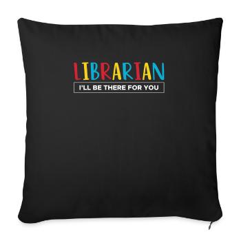 Bibliothécaire Je serai là pour vous - Housse de coussin décorative 45 x 45 cm - noir - Devant
