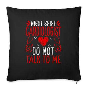 Night Shift Cardiologist Do not talk to me - Sofakissenbezug 45 x 45 cm - Schwarz - Vorne