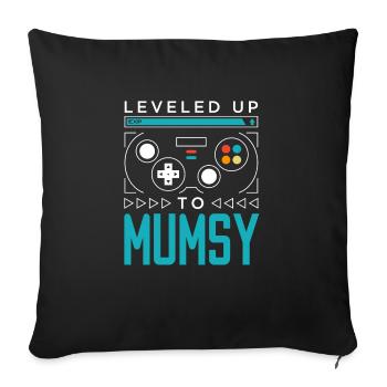 Leveled Up to Mumsy Gamer Mom Gaming Mommy Family - Sofakissenbezug 45 x 45 cm - Schwarz - Vorne