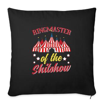 Circus Party Accessories - Ringmaster of Shit - Sofa pillowcase 17,3'' x 17,3'' (45 x 45 cm) - black - Front