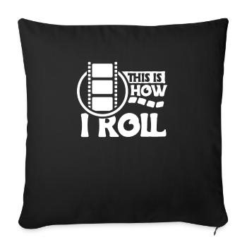This Is How I Roll Fotograf Shirt Geschenk - Sofakissenbezug 45 x 45 cm - Schwarz - Vorne