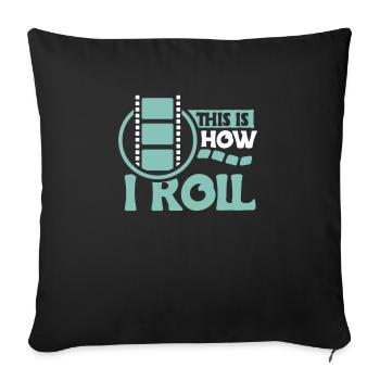 This Is How I Roll Fotograf Shirt Geschenk - Sofakissenbezug 45 x 45 cm - Schwarz - Vorne