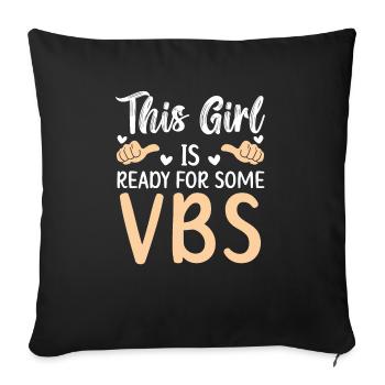 Girl Ready For Some VBS Vacation Bible School - Sofa pillowcase 17,3'' x 17,3'' (45 x 45 cm) - black - Front