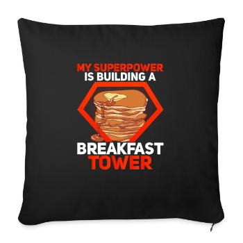 My Superpower Is Building A Breakfast Tower Syrup - Sofakissenbezug 45 x 45 cm - Schwarz - Vorne