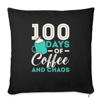 100 Days Of Coffee And Chaos 100 Days Of School - Sofa pillowcase 17,3'' x 17,3'' (45 x 45 cm) - black - Front
