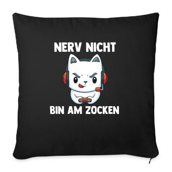 Nerv Nicht Bin Am Zocken Katze - Computer Spiele - Sofakissenbezug 45 x 45 cm - Schwarz - Vorne