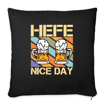 Hefe Nice Day Lustiges Bier Trinker Brauer Alkohol - Sofakissenbezug 45 x 45 cm - Schwarz - Vorne