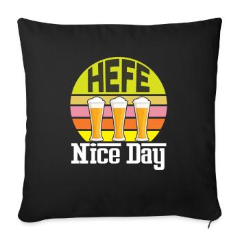 Hefe Nice Day Alkohol Brauer Bierbrauen Bier - Sofakissenbezug 45 x 45 cm - Schwarz - Vorne
