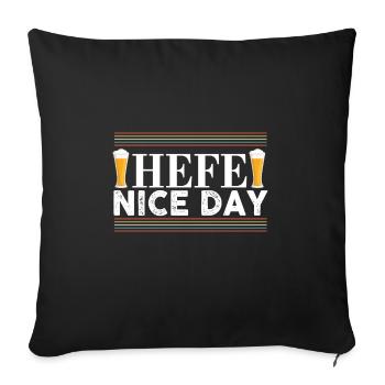 Hefe Nice Day Alkohol Brauer Bierbrauen Bier - Sofakissenbezug 45 x 45 cm - Schwarz - Vorne