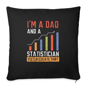 Je suis un papa et un statisticien, je vais calculer ça - Housse de coussin décorative 45 x 45 cm - noir - Devant