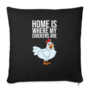 Home Is Where My Chickens Are - Sofa pillowcase 17,3'' x 17,3'' (45 x 45 cm) - black - Front