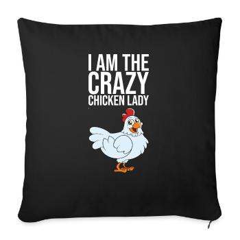 I Am The Crazy Chicken Lady - Sofa pillowcase 17,3'' x 17,3'' (45 x 45 cm) - black - Front