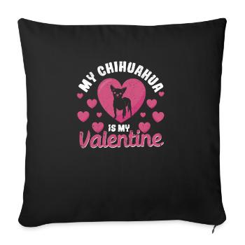 Mein Chihuahua ist mein Valentine Welpe Valentin - Sofakissenbezug 45 x 45 cm - Schwarz - Vorne