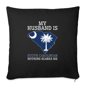 Nothing Scares Me South Carolinian Husband South - Sofa pillowcase 17,3'' x 17,3'' (45 x 45 cm) - black - Front