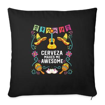 Cerveza Makes Me Awesome Beer Drinker Alcoholic - Sofakissenbezug 45 x 45 cm - Schwarz - Vorne