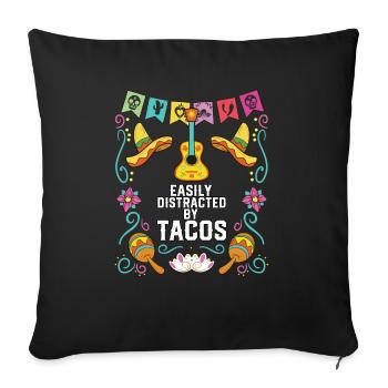 Easily Distracted By Tacos Taco Eater Mexican - Sofakissenbezug 45 x 45 cm - Schwarz - Vorne