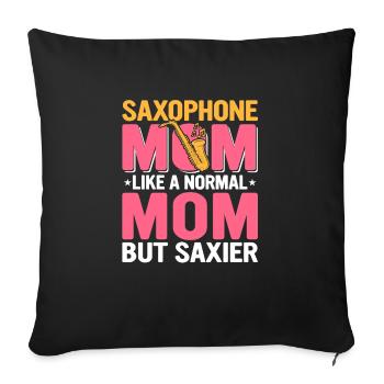 Saxophone Mom Like A Normal Mom But Saxier Saxopho - Sofakissenbezug 45 x 45 cm - Schwarz - Vorne