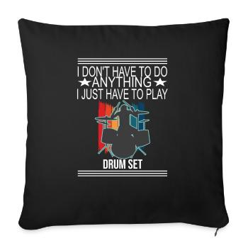 Je dois juste jouer de la batterie - Housse de coussin décorative 45 x 45 cm - noir - Devant