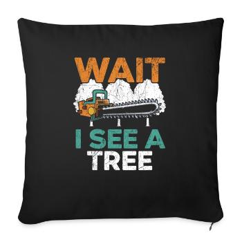Wait I See A Tree Arborist Logger Wood Whisperer - Housse de coussin décorative 45 x 45 cm - noir - Devant