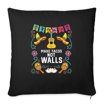 Faire des tacos pas des murs Mangeur de tacos Nourriture mexicaine - Housse de coussin décorative 45 x 45 cm - noir - Devant