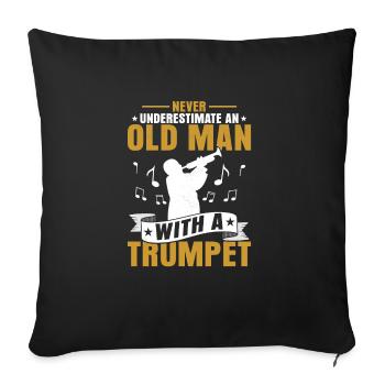 Ne sous-estimez jamais un vieil homme avec une trompette - Housse de coussin décorative 45 x 45 cm - noir - Devant