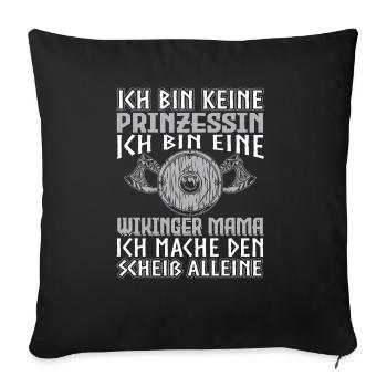 Ich Bin Keine Prinzessin Wikinger Mama Kriegerin - Sofakissenbezug 45 x 45 cm - Schwarz - Vorne