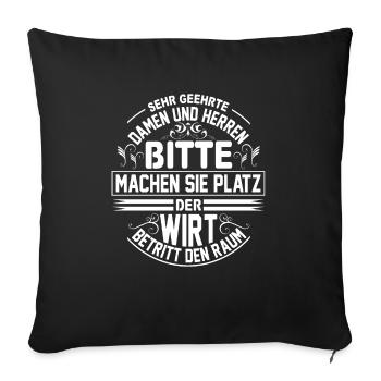 Machen Sie Platz Der Wirt Betritt Den Raum - Sofakissenbezug 45 x 45 cm - Schwarz - Vorne
