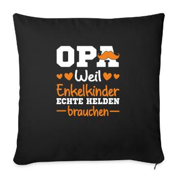 Großvater Opa Weil Enkelkinder Echte Helden - Sofakissenbezug 45 x 45 cm - Schwarz - Vorne