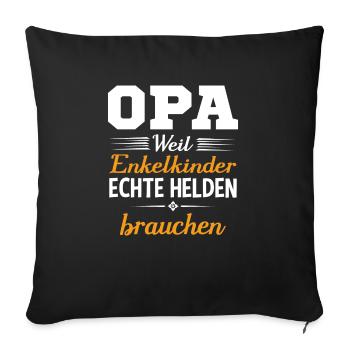 Opa Weil Enkelkinder Echte Helden Brauchen - Sofakissenbezug 45 x 45 cm - Schwarz - Vorne