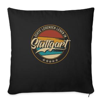 Stuttgart Echte Legenden leben in Stuttgarter - Sofakissenbezug 45 x 45 cm - Schwarz - Vorne