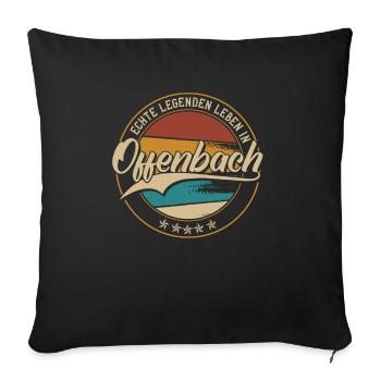 Offenbach Echte Legenden leben in Offenbacher - Sofakissenbezug 45 x 45 cm - Schwarz - Vorne