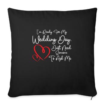 Wedding Day Typography Couple Funny Quotes - Sofa pillowcase 17,3'' x 17,3'' (45 x 45 cm) - black - Front