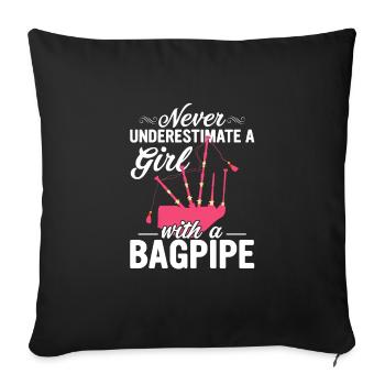 Never Underestimate A Girl With A Bagpipe Bagpipin - Sofakissenbezug 45 x 45 cm - Schwarz - Vorne