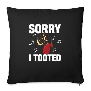 Sorry I Tooted Bagpiper Scotsman Bagpiping - Sofakissenbezug 45 x 45 cm - Schwarz - Vorne