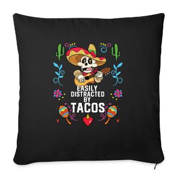 Easily Distracted By Tacos Taco Eater Mexican - Sofakissenbezug 45 x 45 cm - Schwarz - Vorne