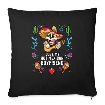 I Love My Hot Mexican Boyfriend Mexico Pride - Sofa pillowcase 17,3'' x 17,3'' (45 x 45 cm) - black - Front