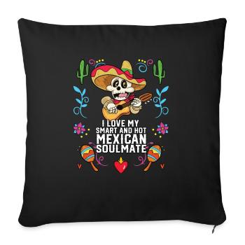 I Love My Smart And Hot Mexican Soulmate Mexico - Sofa pillowcase 17,3'' x 17,3'' (45 x 45 cm) - black - Front