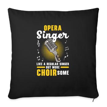 Chanteur d’opéra Un chanteur régulier mais plus choral - Housse de coussin décorative 45 x 45 cm - noir - Devant