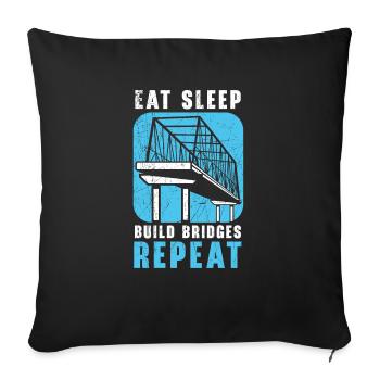 Eat Sleep Build Bridges Repeat Civil Engineer - Sofa pillowcase 17,3'' x 17,3'' (45 x 45 cm) - black - Front