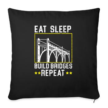 Eat Sleep Build Bridges Repeat Civil Engineer - Sofa pillowcase 17,3'' x 17,3'' (45 x 45 cm) - black - Front