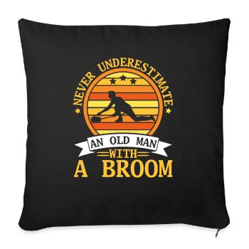 Ne sous-estimez jamais un vieil homme avec un balai - Housse de coussin décorative 45 x 45 cm - noir - Devant