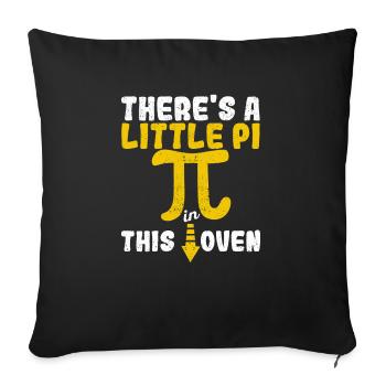 Il y a un peu de Pi dans ce four enceinte - Housse de coussin décorative 45 x 45 cm - noir - Devant